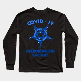 Covid 19 The Necronomicon Variant Long Sleeve T-Shirt